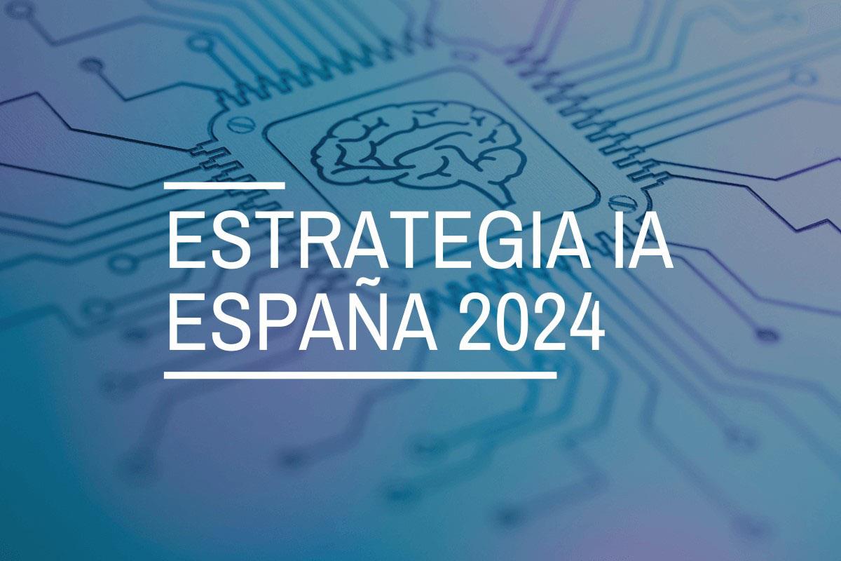 La Estrategia IA España 2024